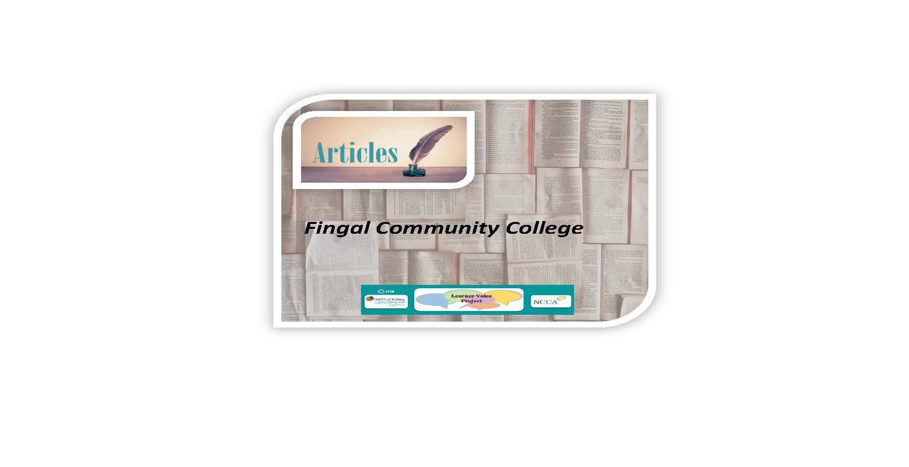 Read more about the article Learner Voice Articles – Fingal Community College