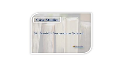 Case Studies – St. David’s Secondary School