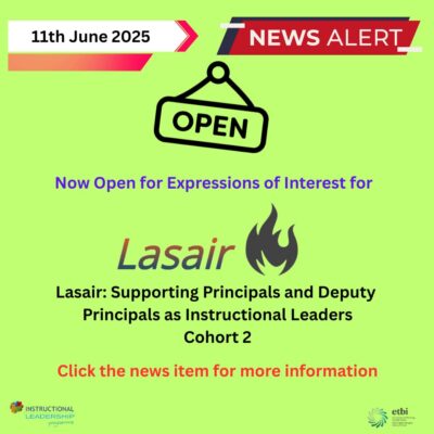 Expression of Interest – Lasair:Supporting Principals & DPs as Instructional Leaders Cohort 2